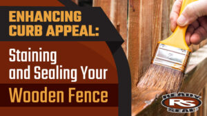 Staining and Sealing Your Wood Fence